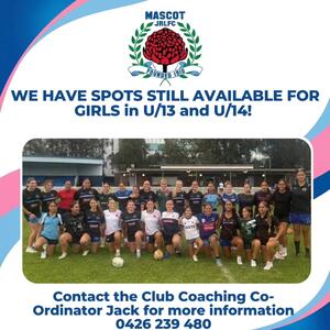 GIRLS U/13 & U/14 SPOTS AVAILABLE! 🏉

​Don’t miss your chance to be part of something special at Mascot JRLFC! We still have a few remaining spots in our Under 13s and Under 14s Girls sides.

​These are two fantastic teamsgroups of players, and we want YOU to come and join them for Season 2026.

​Why play for our Girls sides?

​We are committed to providing the best environment for our female athletes. Our pathways include:

​✅ Quality Coaching: Learn from representative pathways coaches.
​✅ Zero Cost: FREE Registration and FREE Uniform.
​✅ Elite Perks: FREE Gym access to keep you at peak performance.
​✅ Plus many other exclusive club benefits including Training Shirt

​⏰ THE CLOCK IS TICKING!

The competition officially starts Saturday week, so now is the time to lace up the boots.

​Ready to play and have a chat?

📞 Contact Club Coaching Co-Ordinator Jack at 0426 239 480
📧 Email us at info@mascotjuniors.com.au

www.mascotjuniors.com.au