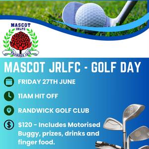 🏌️‍♂️ Mascot JRLFC Golf Day 🏌️‍♀️

📅 Date: Friday, June 27
📍 Venue: Randwick Golf Club
⏰ Time: 11am Hitoff
💸 Cost: $120 (Includes golf, motorised buggy, prizes, drinks, and finger food)

Join us for a fun day of golf at the beautiful Randwick Golf Club! Whether you’re a seasoned golfer or just a hack like most of us, get along and enjoy the day with new and old mates.

Enjoy the stunning views, delicious finger food, and after game drinks with the prize announcements. Don’t miss out on this amazing opportunity to connect with fellow golf enthusiasts and support Mascot Juniors RLFC!

For further information, call Chicka at 0416 776 304 or Saity at 0478 413 792.

Looking forward to seeing you there! 🏌️‍♂️🏌️‍♀️
