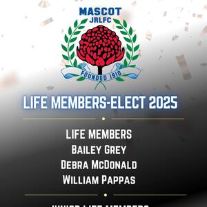 Mascot Juniors RLFC are pleased to announce that at our recent Annual General Meeting, the clubs members awarded Life and Junior Life Memberships to five deserving recipients. 

Ⓜ️ Life Members - Bailey Grey, Debra McDonald, William Pappas.

Ⓜ️ Junior Life Members - Luan Toska, Nariyah Ngaue

All the inductees have shown unwavering commitment and dedication to the Club over the years, contributing significantly and embodying the spirit of our Club.

Congratulations to all the Life and Junior Life Member inductees for 2025. Thank you for your continuous support and for being an integral part of the Mascot Juniors RLFC.