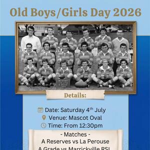 Ⓜ️Old Boys/Girls Day 2026Ⓜ️

​It’s time to celebrate the rich history of our great club at the annual Mascot JRLFC Old Boys/Girls Day! 

Catch up with old teammates, coaches, officials, volunteers and share some classic stories, whilst enjoying an afternoon of local footy. 

​The Lineup (other games to be added):

🏈 A Reserves vs La Perouse

🏈 A Grade vs Marrickville RSL

​We’ve got your afternoon sorted off the field at the Mascot Marquees.! Come hungry and thirsty because we’ll have:

🌭 A sizzling BBQ

🍻 Ice-cold drinks

🍔 Awesome Meal Deals available all afternoon!

​Event Details:

📅 Date: Saturday, 4th July

📍 Venue: Mascot Oval

⏰ Time: Kicking off from 12:30pm

​Spread the word to all former players, officials and volunteers of the club.