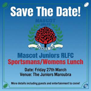 Save the Date Mascot Juniors RLFC Sportsmans/Womens Lunch 2026.
